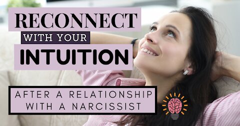 Reconnect with Intuition after a Relationship with a Narcissist
