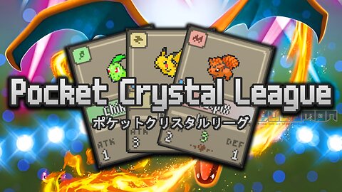 Pocket Crystal League - Fan-made Poke-card game, although completely different from the Trading Card