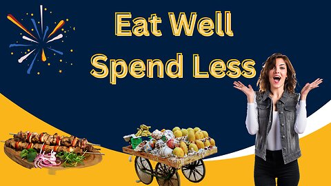 Budget-Friendly Meal Planning: Eat Well, Spend Less!