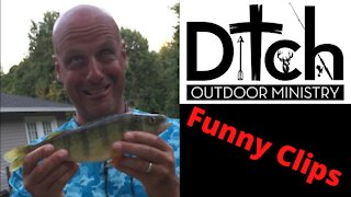 Funny clips from Ditch Outdoor Ministry