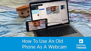 How To Use An Old Phone As A Webcam