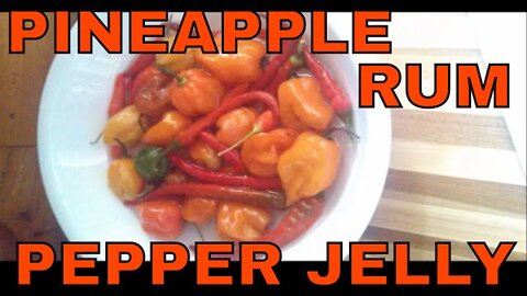How To Make Pineapple Rum Pepper Jelly
