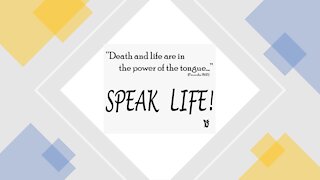 Sunday Sermon: Speak Life!