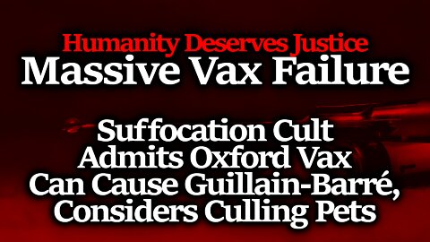 Kill The Pets?! Covid Cult's Violence Is Never Ending. Vax Induced GBS Finally Admitted To?