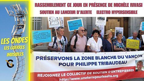 Ondes "Les Guerres Invisibles" Soutien pour le Lanceur d'alerte Philippe Électro Hypersensible