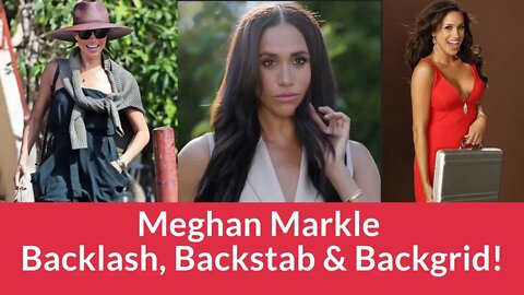 Meghan Markle Backlash, Backstab, and Backgrid! #meghanmarkle #harryandmeghan #ukroyals