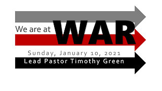 We Are AT WAR Pastor Green's Preaching