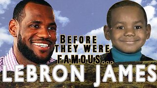 LEBRON JAMES | Before They Were Famous