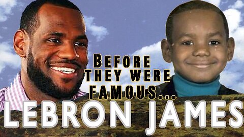 LEBRON JAMES | Before They Were Famous