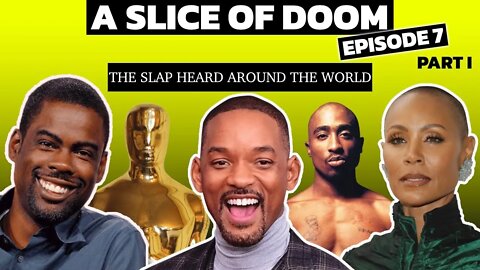 "The Slap Heard Round The World" A Slice of Doom Episode 7-Part 1