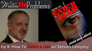 WFP 9: How To Catch A Liar w/ Steven Lampley