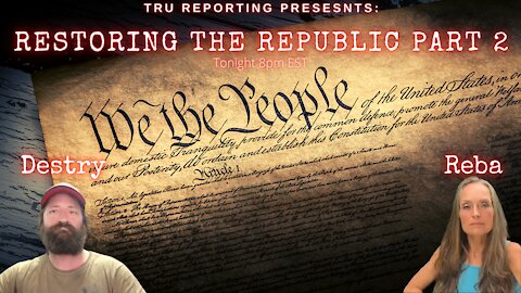 Restoring The Republic: Part.2 With Reba Sherill and Destry