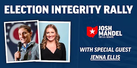 Election Integrity Rally with Josh Mandel, Patriot America & Special Guest Jenna Ellis - 10/25/2021
