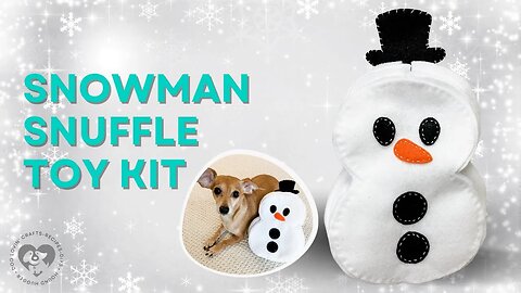 Snowman Snuffle Toy Pattern Kit Announcement