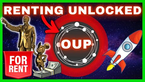 OUP REVEALS NFT RENTING UNLOCKED ON ALL TIERS! (STAKED)