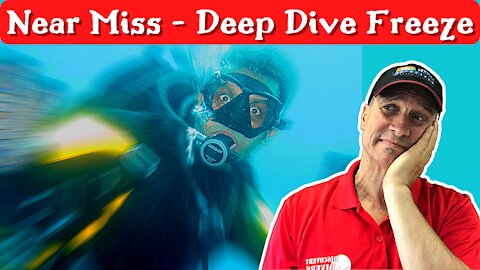 Near Miss - Deep Dive Freeze - Accident and Incident - (Scuba Tech Tips) - Near Death Experience