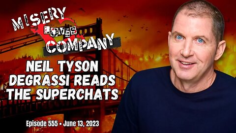 Neil Tyson Degrassi Reads the SuperChats • Misery Loves Company with Kevin Brennan