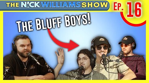 Andrew, Colin & Sam of The Bluff Boys! | The Nick Williams Show Ep.16