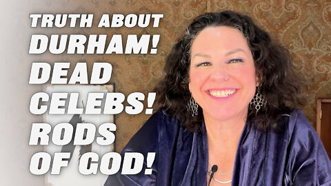 TRUTH BEHIND THE DURHAM INVESTIGATION! CELEBS "NO LONGER WITH US"! & THE RODS OF GOD! THRU THE FOG!