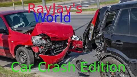 Rayjay's World car crash Edition