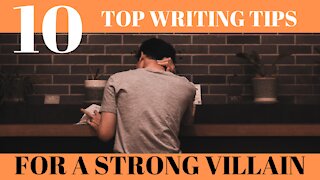 10 Essential Tips For Writing A Strong Villain - Writing Today