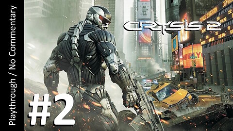 Crysis 2 (Part 2) playthrough