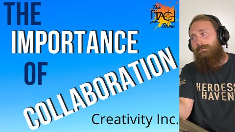 Creativity Inc. | The Importance of Collaboration