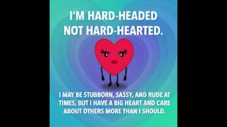 I am hard headed not hard hearted [GMG Originals]