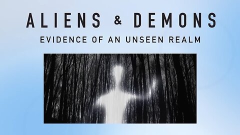 Aliens and Demons: Evidence of an Unseen Realm - documentary film featuring Dr. Michael S. Heiser