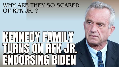 The Kennedy Family TURNS on RFK Jr....Endorsing Biden!