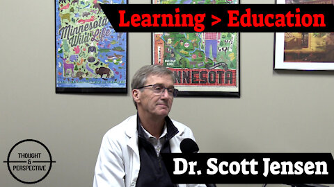 #34 - Learning > education - Dr. Scott Jensen