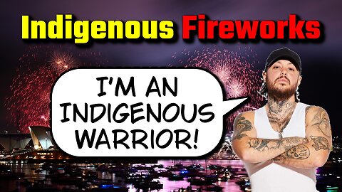 Taxpayer-Funded Indigenous Activism Fireworks Display ABC