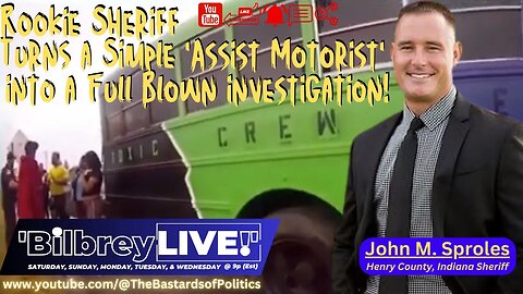 "Rookie Sheriff Turns a Simple Assist Motorist into a Full Blown Investigation!" | Bilbrey LIVE!
