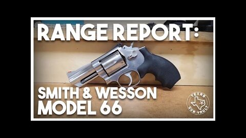 Range Report: Smith & Wesson Model 66 - 2 (3 inch barreled version)