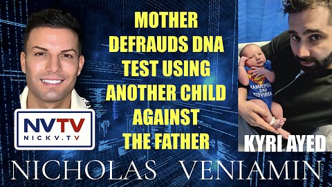 Kyri Discusses Mother Defrauds DNA Test Using Another Child Against Father with Nicholas Veniamin