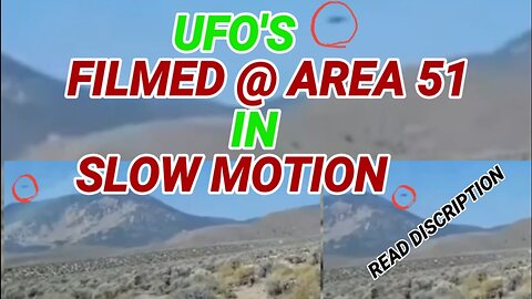 (AREA 51) UFO'S FILMED SLOW MODE