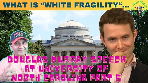 Douglas Murray's Jaw Dropping UNC Speech: What is White Fragility?