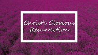 Christ's Glorious Resurrection 2