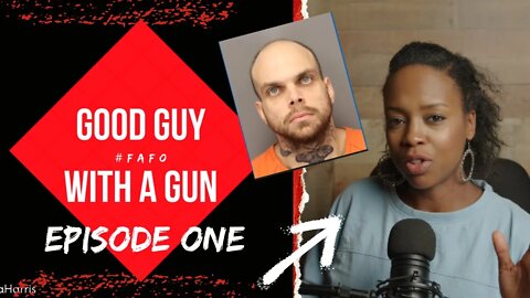 Good Guy with A Gun | Episode One | #FAFO