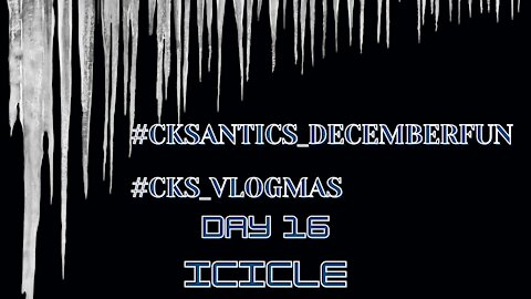 CK's Antics December Fun #VLOGMAS Day 16