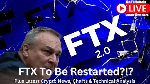 FTX To Be Restarted | FTX 2.0 | John Ray III First Interview | Bitcoin & Crypto Price Action & TA