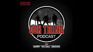 'Our Thing' Podcast Episode 2: The First Hit | Sammy "The Bull" Gravano