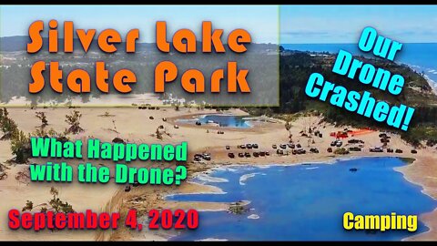 Camping Silver Lake State Park | Drone Crash | Return to Little Sable Point