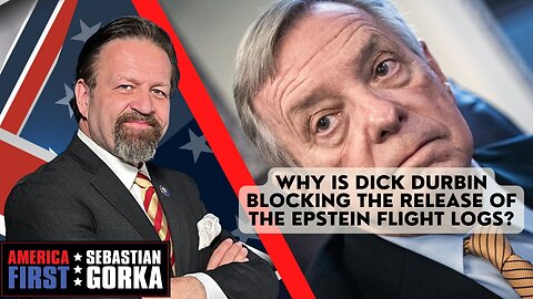 Sebastian Gorka FULL SHOW: Why is Dick Durbin blocking the release of the Epstein flight logs?