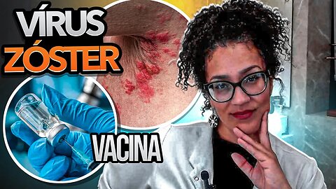 Vírus Varicela Zoster - Vacina para Herpes Zoster