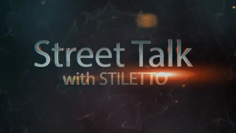 Street Talk with Stiletto 8-25-2022