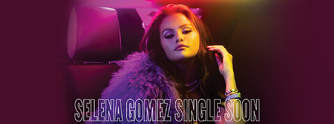 Selena Gomez - Single Soon (Behind The Scenes)