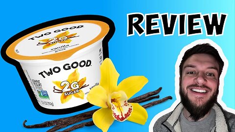 Danone Two Good Greek Yogurt Vanilla review