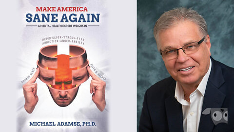 Make America Sane Again with Dr. Michael Adamse