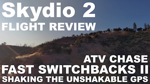 Skydio 2: Tested! - ATV Chase - Fast Switchbacks II: Shaking the Unshakable GPS (4K)